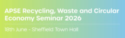 APSE Recycling, Waste and Circular Economy Seminar 2026 at Sheffield Town Hall, bringing together local authority waste, recycling and sustainability professionals.