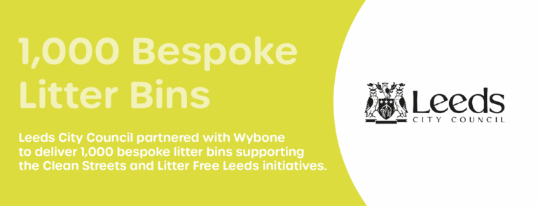Leeds City Council partnered with Wybone to deliver 1,000 bespoke litter bins supporting the Clean Streets and Litter Free Leeds initiatives.